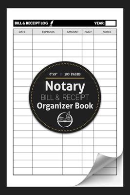 Notary Bill and Receipt Organizer Book: Notary Payments Tracker and Log | 100 Pages