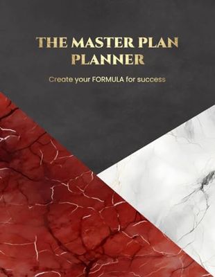 The Master Plan Planner: Create your Formula for Success