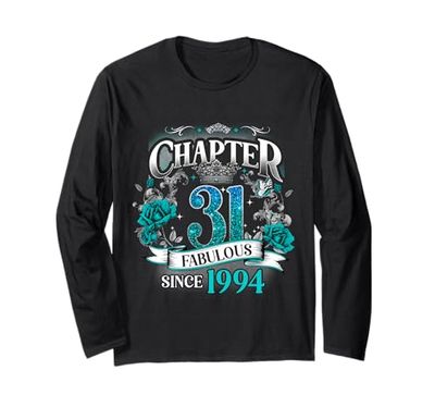 Womens Chapter 31 Fabulous Since 1994 31st Birthday Queen Maglia a Manica