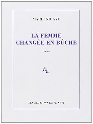 La femme changée en bûche