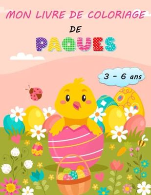 Mon livre de coloriage de Pâques - 3/6 ans: Livre de coloriage de Pâques pour les enfants de 3 à 6 ans (pour crayons de couleurs ou feutres) 28 pages à colorier