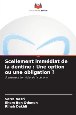 Scellement immédiat de la dentine: Une option ou une obligation ?