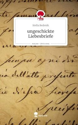 ungeschickte Liebesbriefe. Life is a Story - story.one
