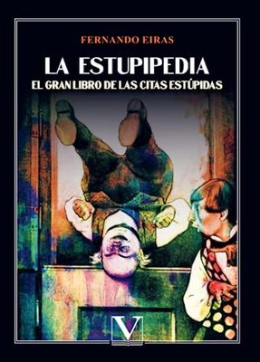 La estupipedia: El gran libro de las citas estúpidas: 1