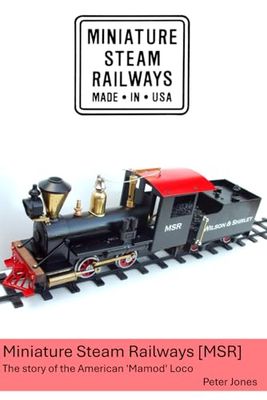 Miniature Steam Railways [MSR]: The story of the American 'Mamod' Loco