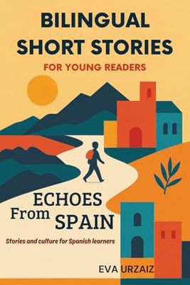 Echoes from Spain: Bilingual Stories for Young Readers