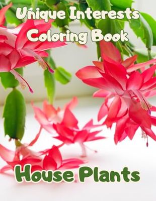 Unique Interests Coloring Book: House Plants