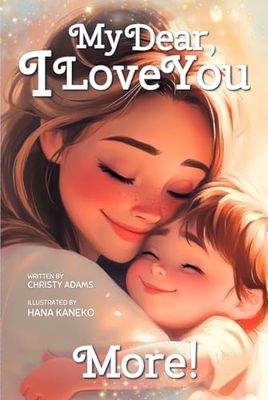My Dear, I Love You More!