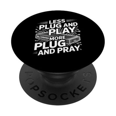 Menos Plug And Play Más Plug And Pray Funny Network Engineer PopSockets PopGrip Adhesivo