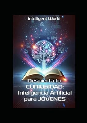 Despierta tu curiosidad: Inteligencia artificial para jóvenes