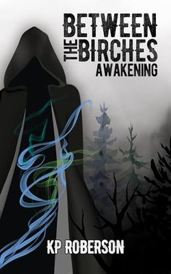 Between the Birches: Awakening: 1