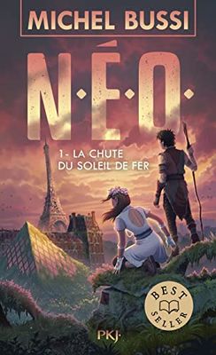 N.E.O. - Tome 01 : La chute du soleil de fer: Tome 1, La chute du soleil de fer