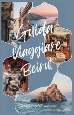 GUIDA VIAGGIARE BEIRUT