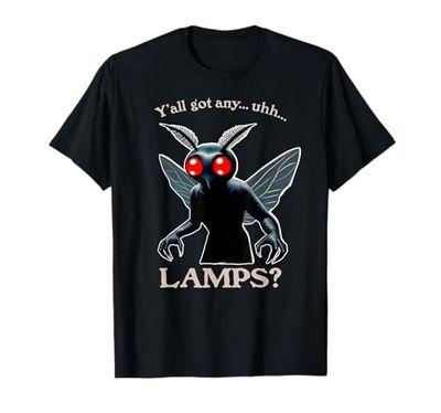 Yall Got Any Lamps? Funny Mothman Shirt Moth Meme Saying T-Shirt