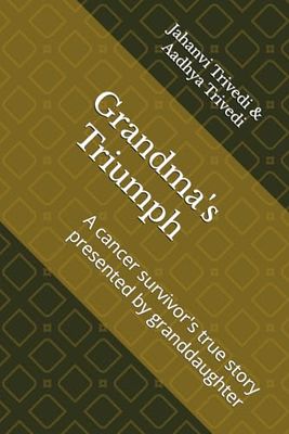 Grandma's Triumph: A cancer survivor's true story presented by granddaughter