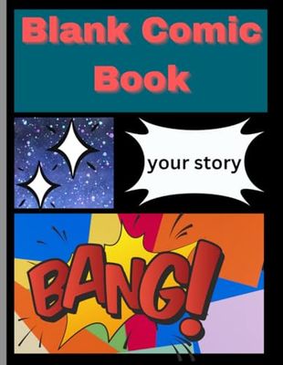 Blank Comic Book "Every Page Is a New World!": "One Page, One Story, Infinite Fun!"