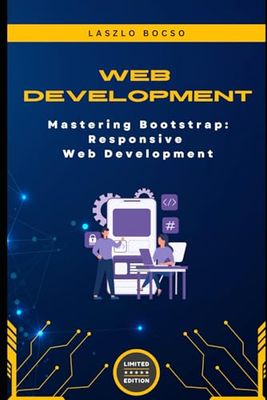 Mastering Bootstrap: Responsive Web Development