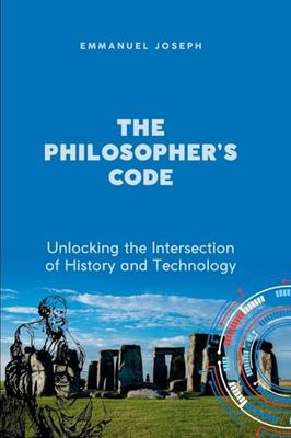 The Philosopher's Code, Unlocking the Intersection of History and Technology