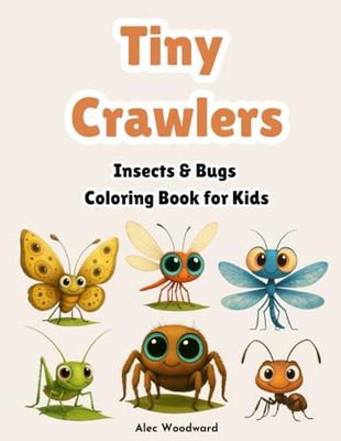 Tiny Crawlers: Insects & Bugs Coloring Book for Kids