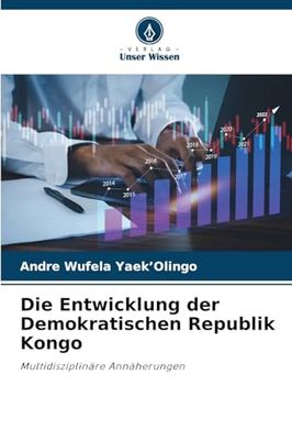 Die Entwicklung der Demokratischen Republik Kongo: Multidisziplinäre Annäherungen