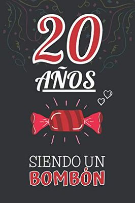 20 Años Siendo un BOMBÓN: Regalo de 20 Cumpleaños para Chica y Chico Joven Adolescente ~ Regalo 20 años Original Divertido y Especial para los veinte ~ Cuaderno de Notas ( Niño y Niña )