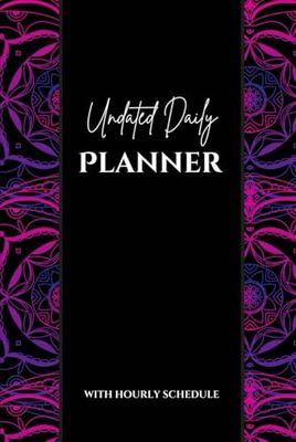 Undated Daily Planner with Hourly Schedule: 90 Days,3 Months, Organizer Notebook, Two Pages Per Day, 188 Pages, A5 Format.