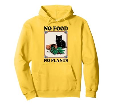 No Food No Plants Cat Plant Kitten Plants Cat Lover Pullover Hoodie