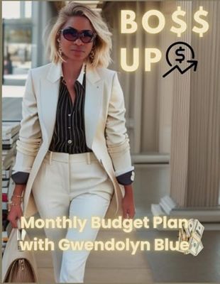 Bo$$ Up: Monthly Budget Plan with Gwendolyn Blue