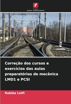 Correção dos cursos e exercícios das aulas preparatórias de mecânica LMD1 e PCSI