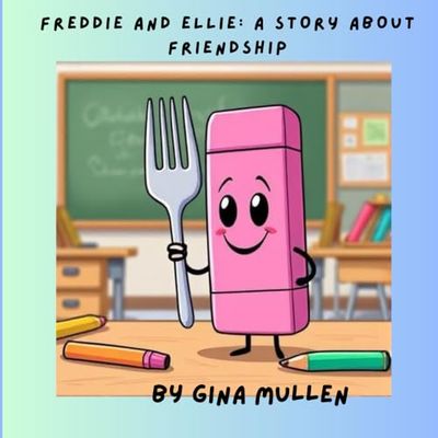 Freddie and Ellie: A Story About Friendship