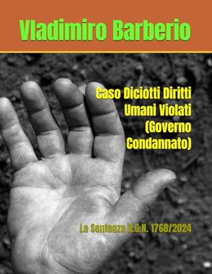 Caso Diciotti Diritti Umani Violati (Governo Condannato): La Sentenza R.G.N. 1768/2024
