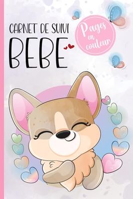 Carnet de Suivi Bebe 6-12 mois: Journal de Bord Bébé Fille - Cahier de suivi maternel Alimentation Croissance Soins Couches Dodos bain médicaments et notes - pages en couleur