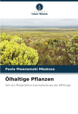 Ölhaltige Pflanzen: Fall von Pentaclethra macrophylla aus der DR Kongo