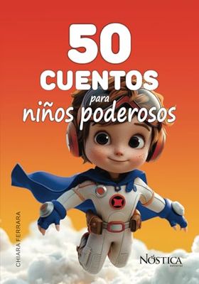 50 CUENTOS PARA NIÑOS PODEROSOS
