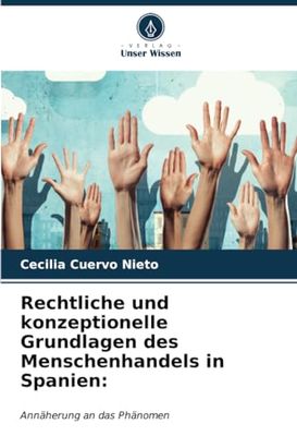 Rechtliche und konzeptionelle Grundlagen des Menschenhandels in Spanien:: Annäherung an das Phänomen