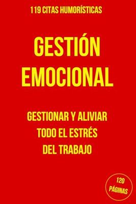 Gestión Emocional: 119 Citas Humorísticas para Vencer el Estrés Laboral | Gestion emociones | Regalos para compañeros de trabajo