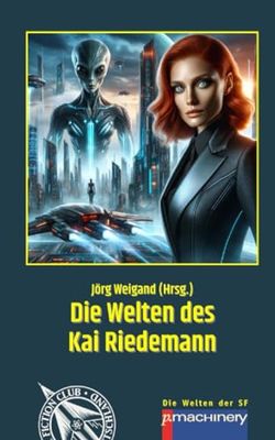 DIE WELTEN DES KAI RIEDEMANN: 3