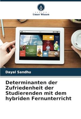 Determinanten der Zufriedenheit der Studierenden mit dem hybriden Fernunterricht