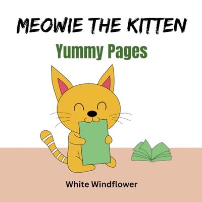 Yummy Pages (Meowie the Kitten 1): A children's fairy tale about learning to spell at school