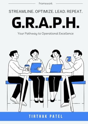 G.R.A.P.H. Your Pathway to Operational Excellence