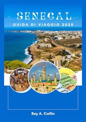 SENEGAL GUIDA DI VIAGGIO 2025