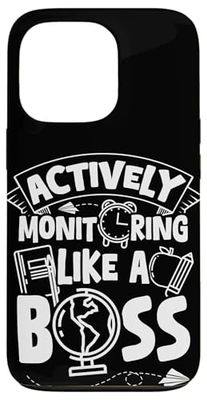 ACTIVELY Monitoring LIKE A BOSS Teacher Monitoring Case for iPhone 13 Pro
