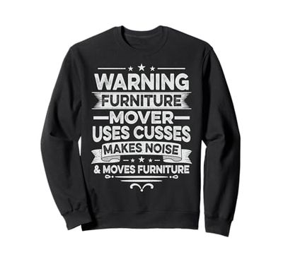 Furniture Mover Design For furniture mover Sweatshirt