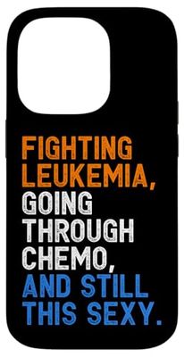 Funny Leukemia Fighter Chemo Patient Inspirational Case for iPhone 14 Pro