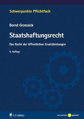 Staatshaftungsrecht: Das Recht der öffentlichen Ersatzleistungen
