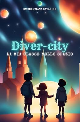 Diver-city: La mia classe nello spazio