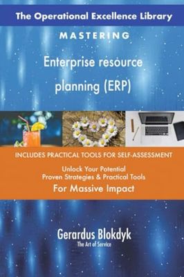 The Operational Excellence Library; Mastering Enterprise resource planning (ERP)