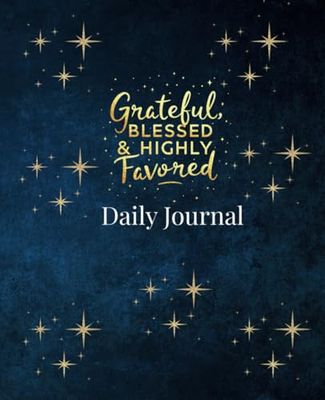Grateful Blessed & Highly Favored: Composition Notebook, Daily Journal, lined 110 pages