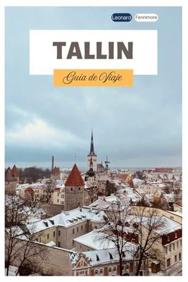 Tallin Guía de Viaje: Explora el casco antiguo medieval, atracciones, joyas ocultas, gastronomía local y excursiones de un día desde la capital de Estonia.