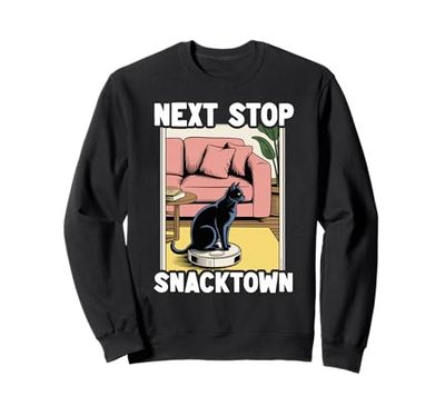 Next Stop Snacktown Robot Vacuum Cleaner Funny Cat Sweatshirt
